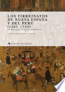 Los virreinatos de Nueva España y del Perú (1680-1740) : un balance historiográfico /