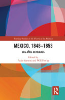 Mexico, 1848-1853 : Los Años Olvidados /