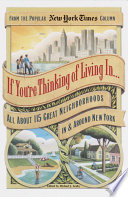 If you're thinking of living in-- : all about 115 great neighborhoods in and around New York /