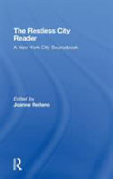 The restless city reader : a New York City sourcebook /