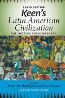 Keen's Latin American civilization : a primary source reader /