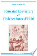 Toussaint Louverture et l'indépendance d'Haïti : témoignages pour un bicentenaire /