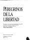 Peregrinos de la libertad : documentos y fotos de exilados puertorriqueños del siglo XIX localizados en los archivos y bibliotecas de Cuba /