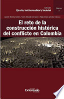 El reto de la construcción histórica del conflicto en Colombia /