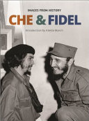 Che & Fidel : images from history /