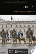 Chile 73 : memoria, impactos y perspectivas /