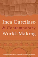 Inca Garcilaso  contemporary world-making /