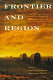Frontier and region : essays in honor of Martin Ridge /
