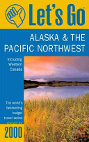 Let's go Alaska & the Pacific Northwest, including western Canada, 2000 /