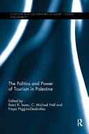 The politics and power of tourism in Palestine /