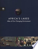 Africa's lakes  : atlas of our changing environment