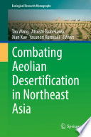 Combating Aeolian desertification in Northeast Asia /