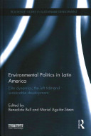 Environmental politics in Latin America : elite dynamics, the left tide and sustainable development /