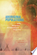 Aboriginal populations : social, demographic. and epidemiological perspective /