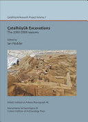 �Catalh�oy�uk excavations : the 2000-2008 seasons /