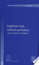 Tradici�on oral, culturas peruanas : una invitaci�on al debate /