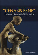 Cenabis bene : lalimentazione nella Sicilia antica : atti del XIV Convegno di studi sulla Sicilia antica /