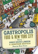 Gastropolis : food and New York City /