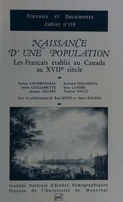 Naissance d'une population : les Français établis au Canada au XVIIe siècle /