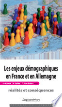 Les enjeux démographiques en France et en Allemagne : réalités et conséquences /