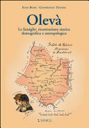 Olevà : le famiglie : ricostruzione storica demografica e antropologica /