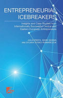 Entrepreneurial icebreakers : conquering international markets from transition economies /