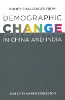Policy challenges from demographic change in China and India /