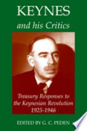 Keynes and his critics : treasury responses to the Keynesian revolution, 1925-1946 /