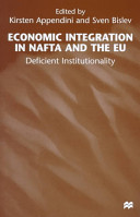 Economic integration in NAFTA and the EU : deficient institutionality /