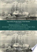 Iberoamérica y España antes de las independencias, 1700-1820 : crecimiento, reformas y crisis /