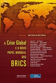 A crise global e o novo papel mundial dos BRICs /