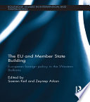 The EU and member state building : European foreign policy in the Western Balkans /