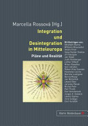 Integration und Desintegration in Mitteleuropa : Pläne und Realität /