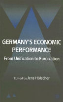 Germany's economic performance : from unification to Euroization /