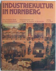 Industriekultur in N�urnberg : eine deutsche Stadt im Maschinenzeitalter /