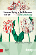 Economic history in the Netherlands, 1914-2014 : trends and debates /