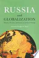 Russia and globalization : identity, security, and society in an era of change /