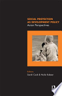 Social protection as development policy : Asian perspectives /