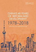 China's 40 years of reform and development : 1978-2018 /