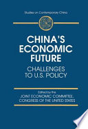 China's economic future : challenges to U.S. policy /