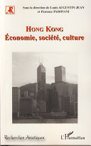 Hong Kong : economie, société, culture /