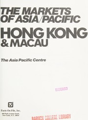 The Markets of Asia /Pacific--Hong Kong & Macau /