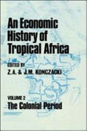 An economic history of tropical Africa