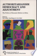 Authoritarianism, democracy and adjustment : the politics of economic reform in Africa /
