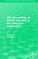 The Economies of Africa and Asia in the Inter-war Depression /