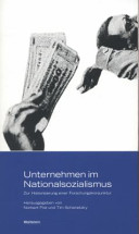 Unternehmen im Nationalsozialismus : zur Historisierung einer Forschungskonjunktur /