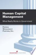 Human capital management : what really works in government /