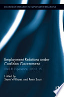 Employment relations under coalition government : the UK experience, 2010-15 /