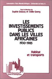 Les Investissements publics dans les villes africaines, 1930-1985 : habitat et transports /