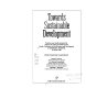 Towards sustainable development : fourteen case-studies prepared by African and Asian journalists for the Nordic Conference on Environment and Development at Saltsjöbaden, Stockholm, 8-10 May 1987 : with overview chapters /